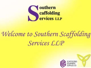 Welcome to Southern Scaffolding
Services LLP
 