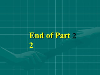 End of Part
2
 