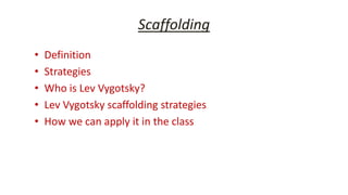 what is scaffolding vygotsky