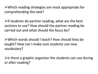 Discuss the above explicitly with students.Joint constructionWork with students to jointly produce a sample text or texts.