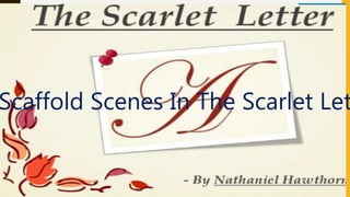 Scaffold scenes in the scarlet letter | PPTX