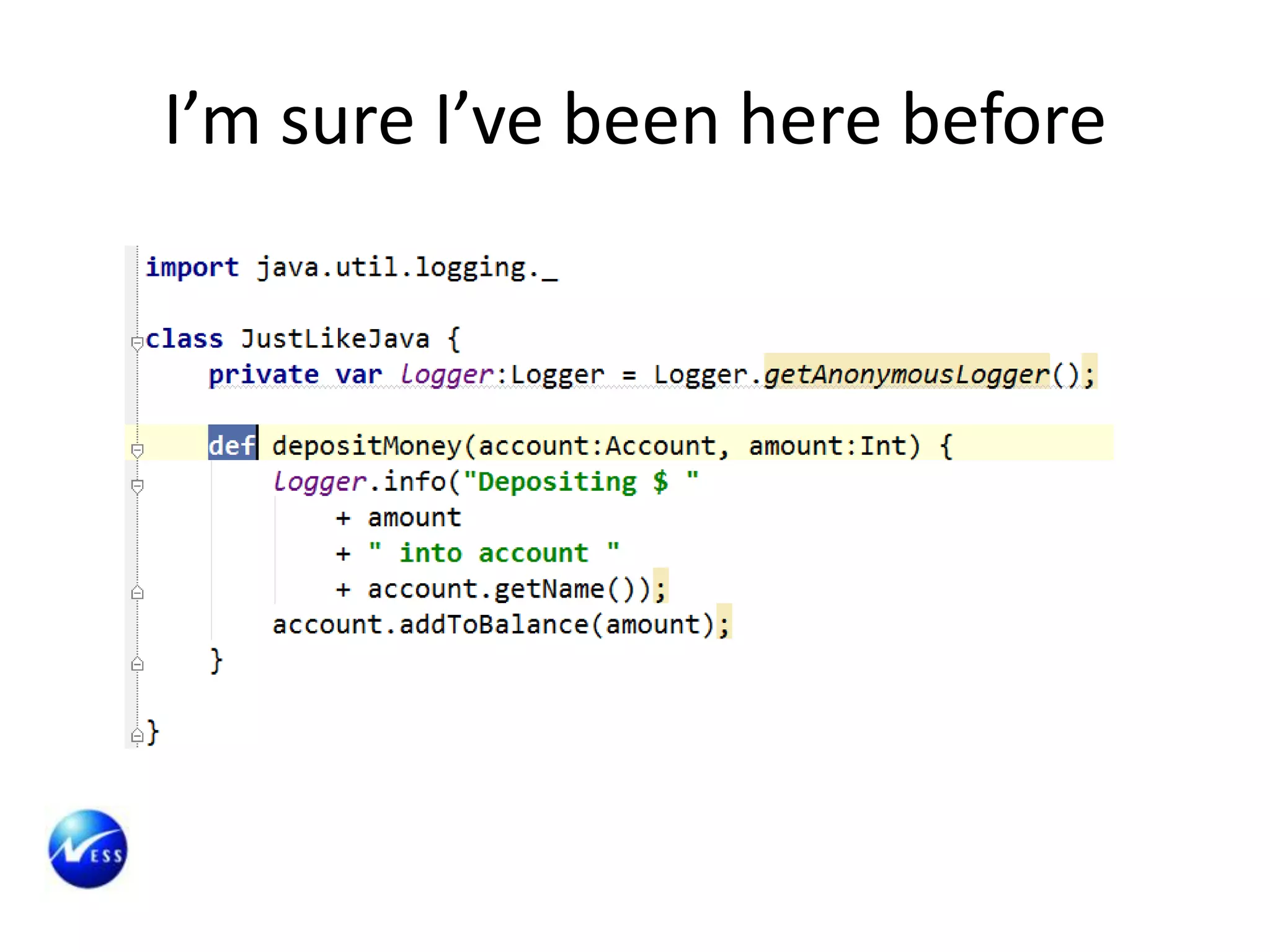 I’m sure I’ve been here before
 