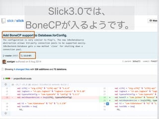 Slick3.0では、
BoneCPが入るようです。
 
