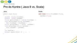 Két Java fejlesztő első Scala projektje