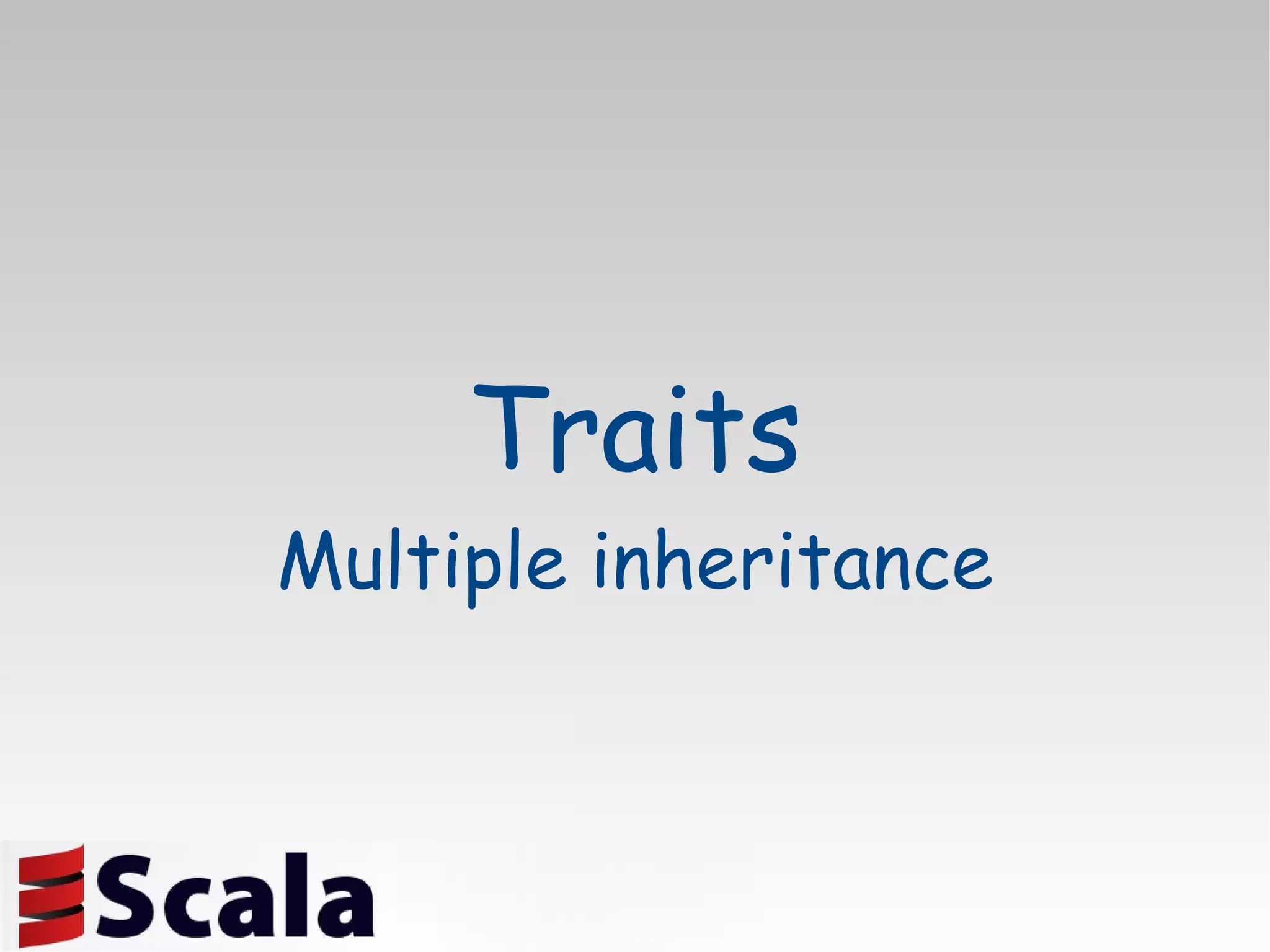 Traits Multiple inheritance 