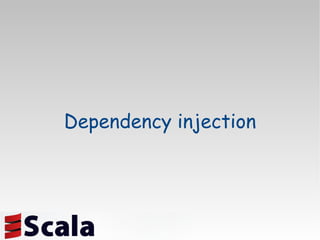 Dependency injection 