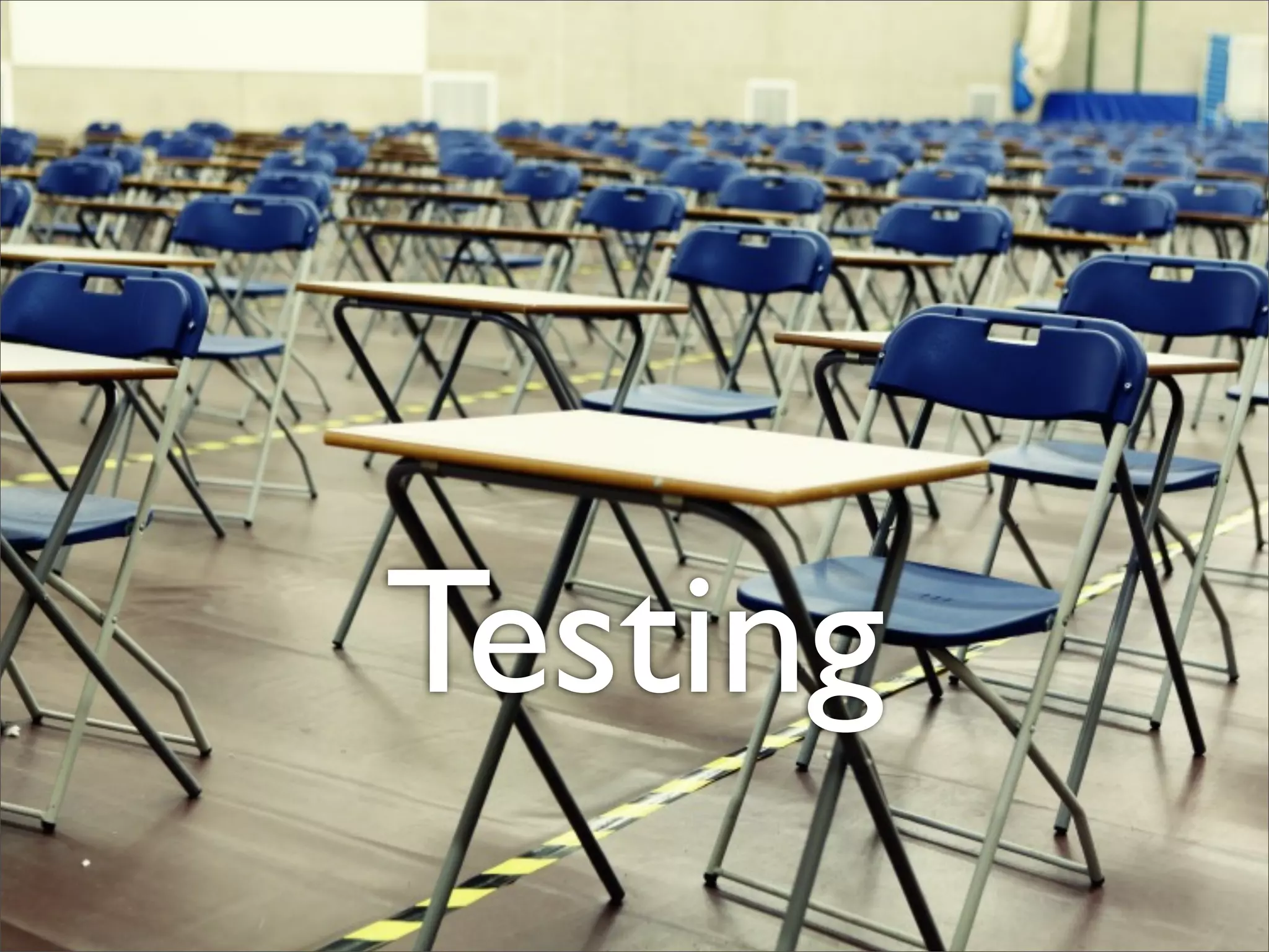 Testing
 
