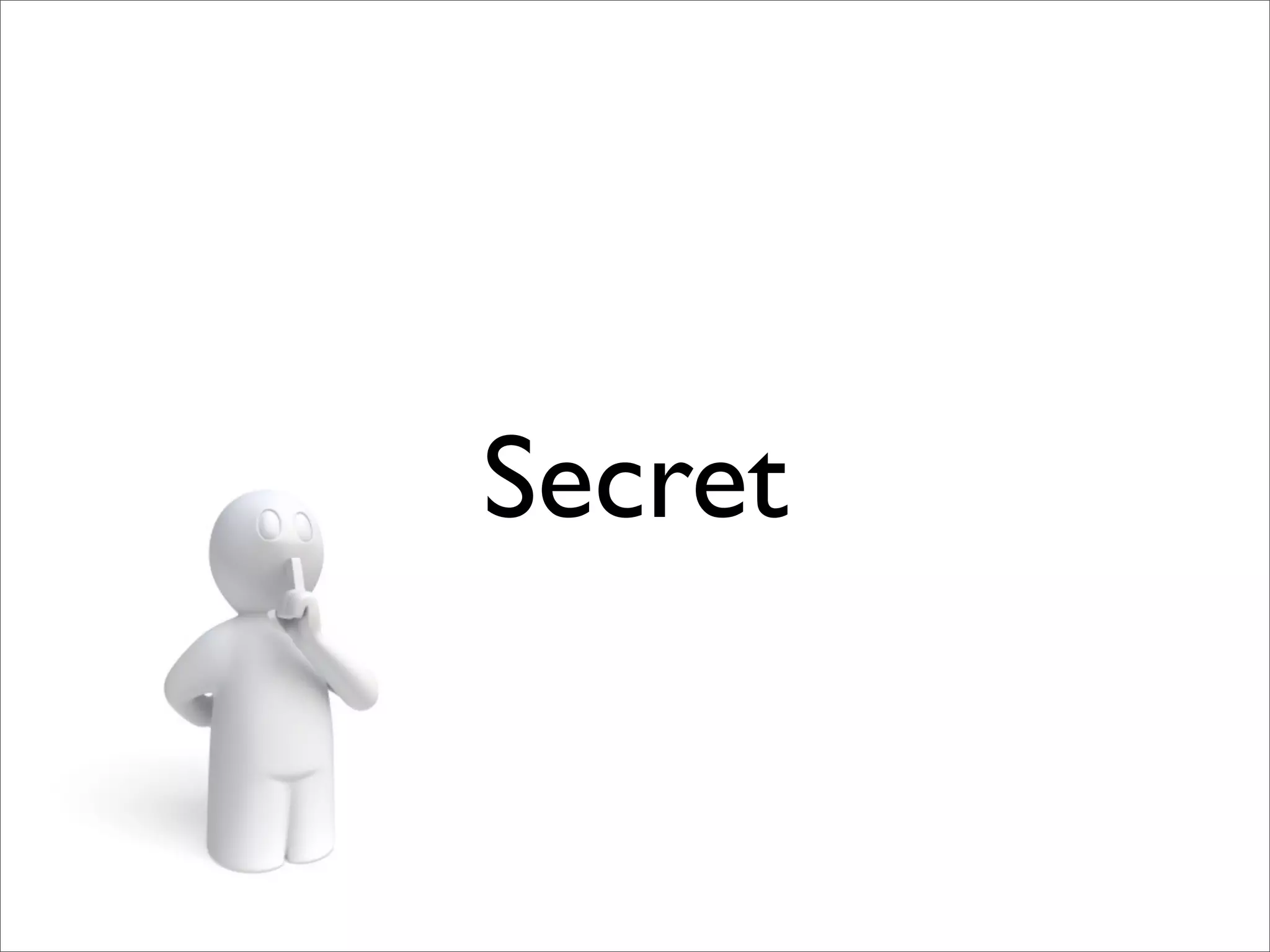Secret
 