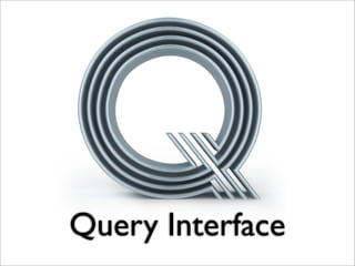 Query Interface
 