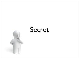 Secret
 