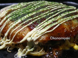 Okonomiyaki
 