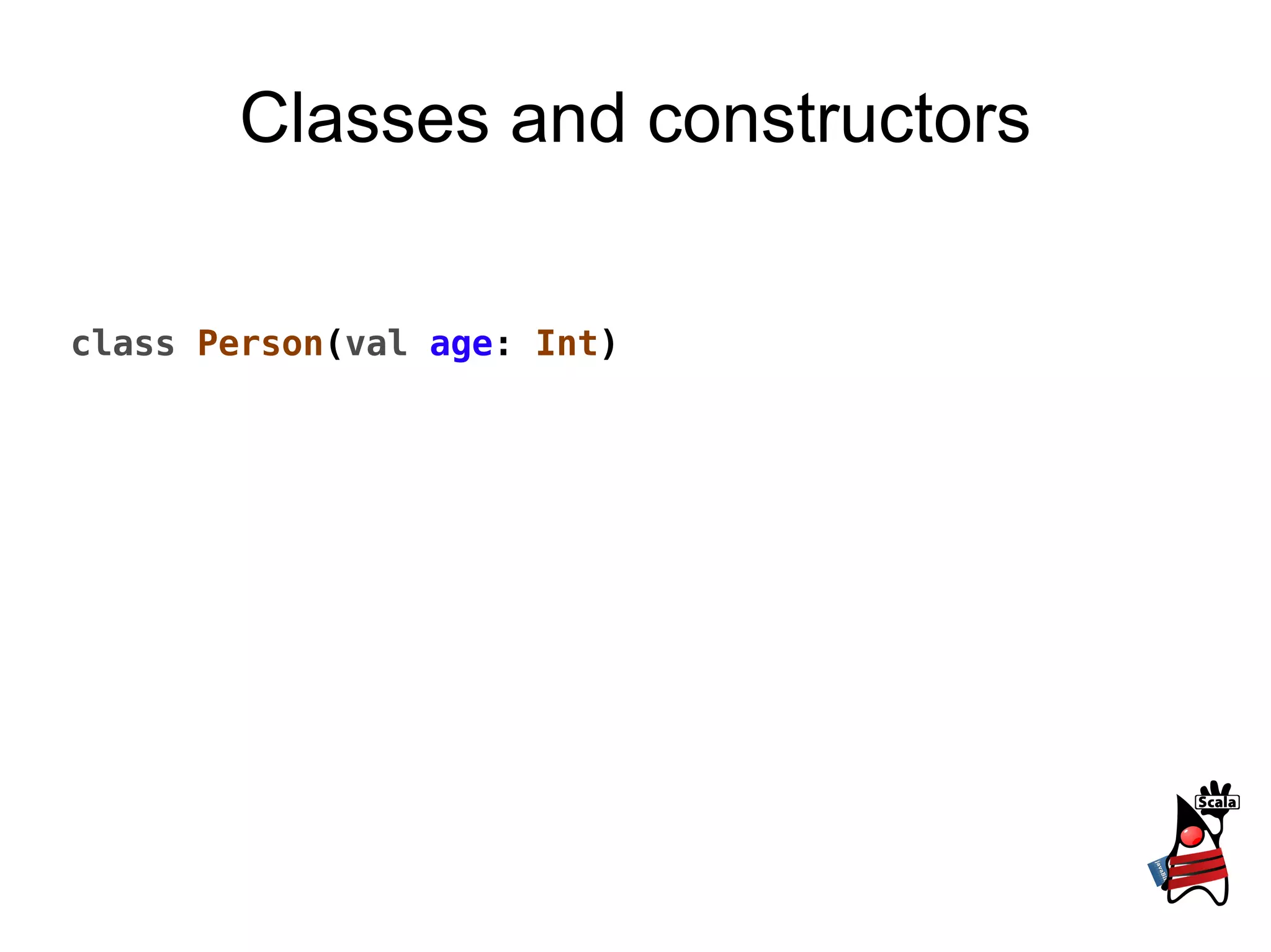myObject   match  { case  1 =>  println ( &quot;First&quot; ) case  2 =>  println ( &quot;Second&quot; ) case  _ =>  println ( &quot;Unknown&quot; ) } Pattern matching 