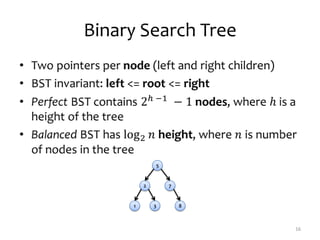 Binary Search Tree
16
5
2 7
1 3 8
 