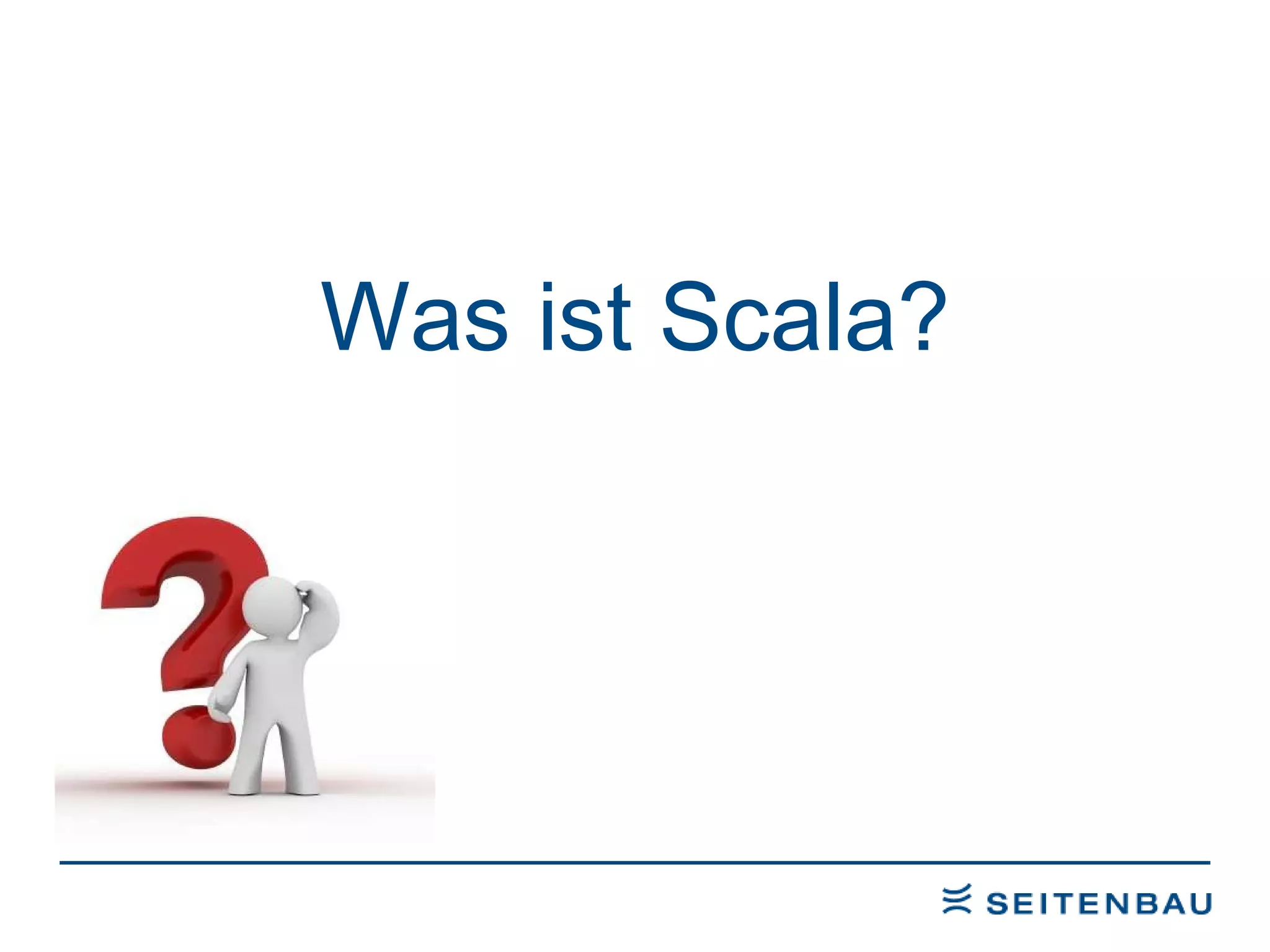Was ist Scala? 