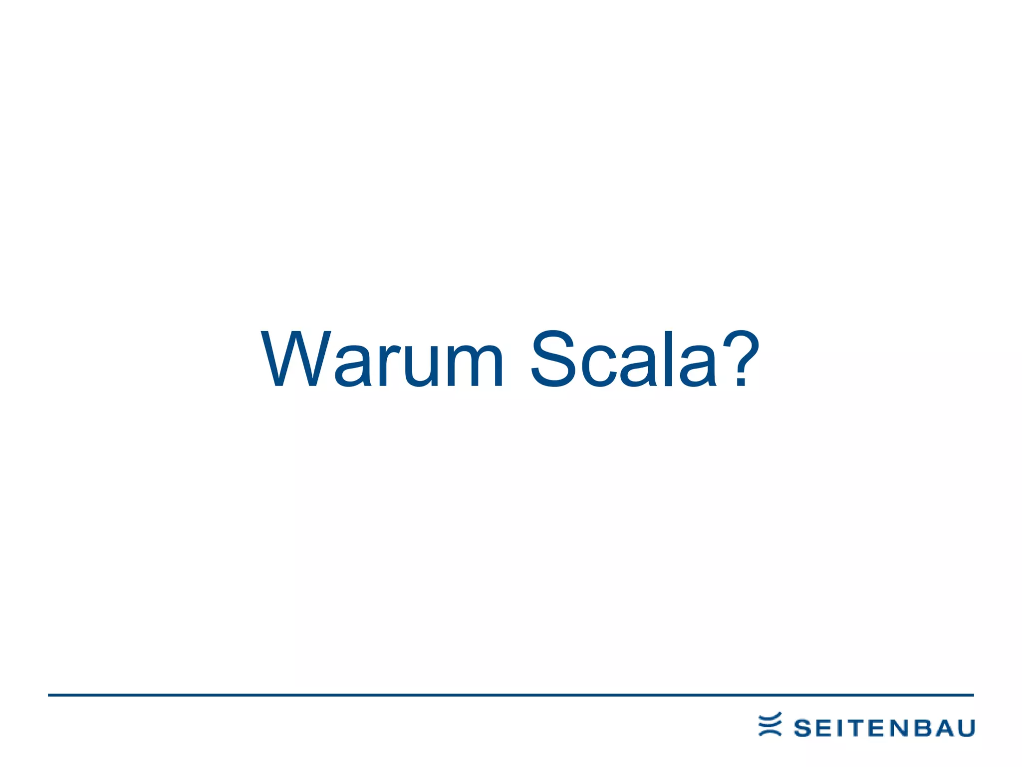 Warum Scala? 
