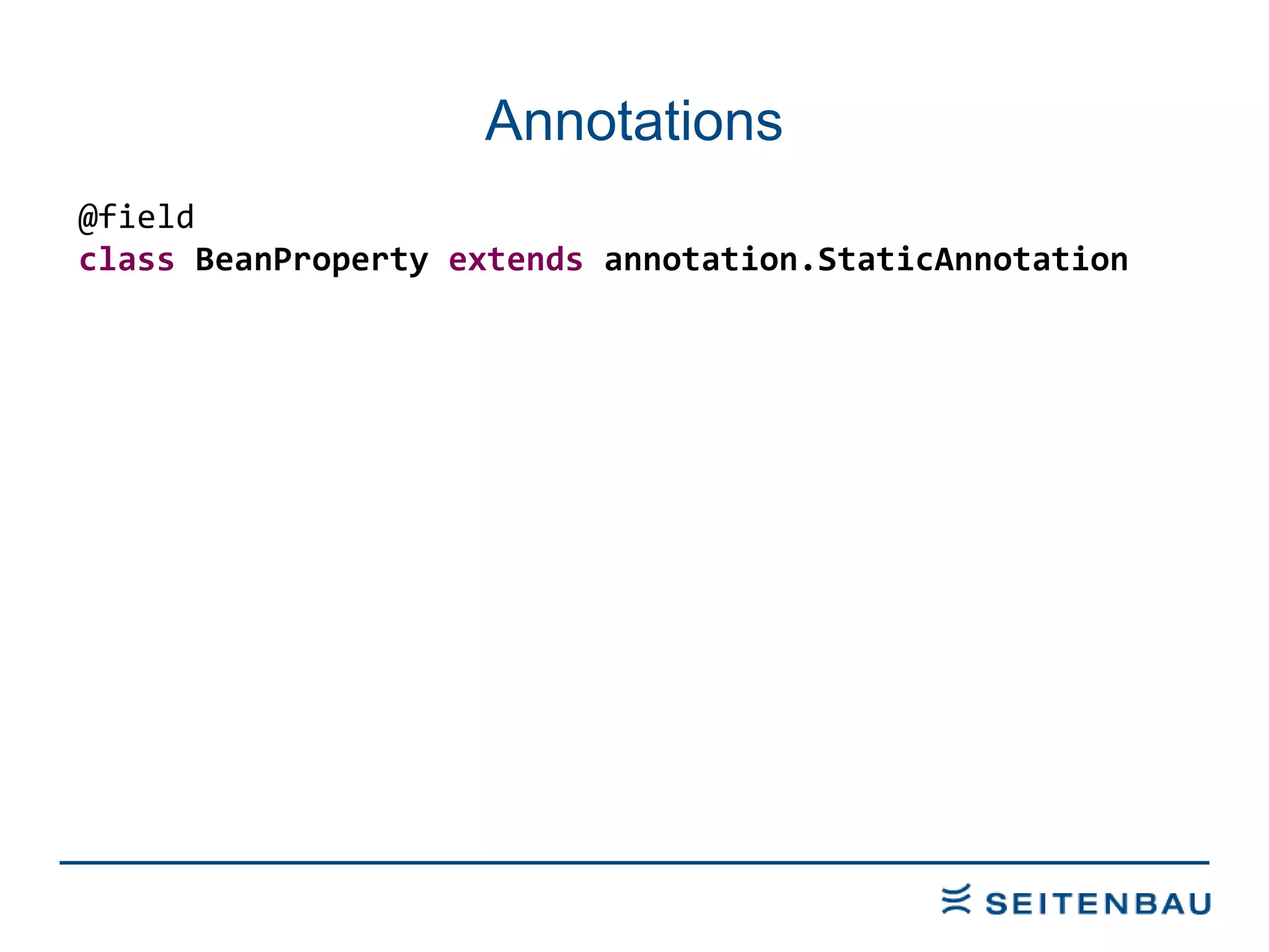 Annotations @field class  BeanProperty  extends  annotation.StaticAnnotation 