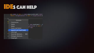 IDEs can help
 