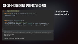 high-order Functions
Try Function
as return value
 