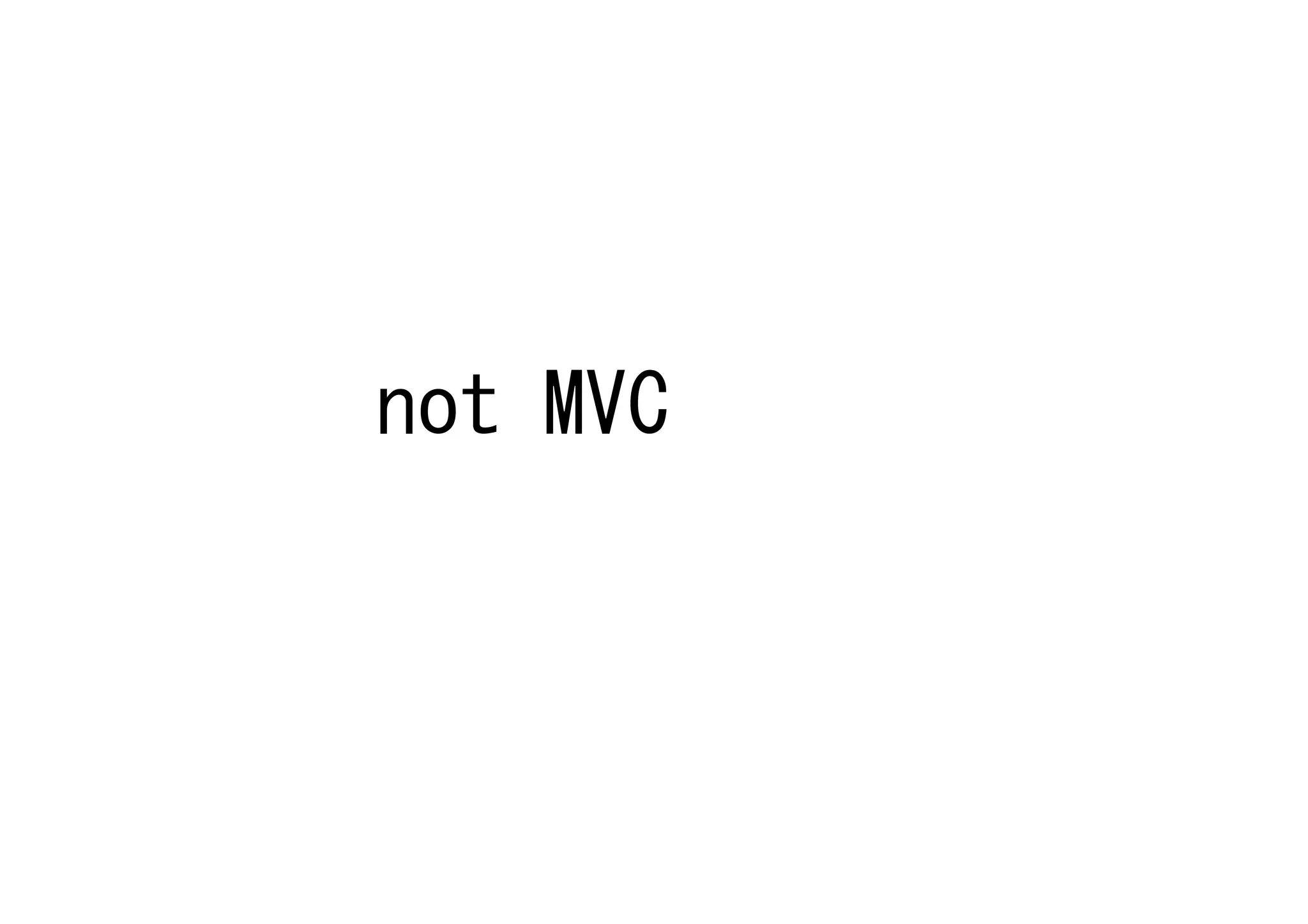 not MVC
 