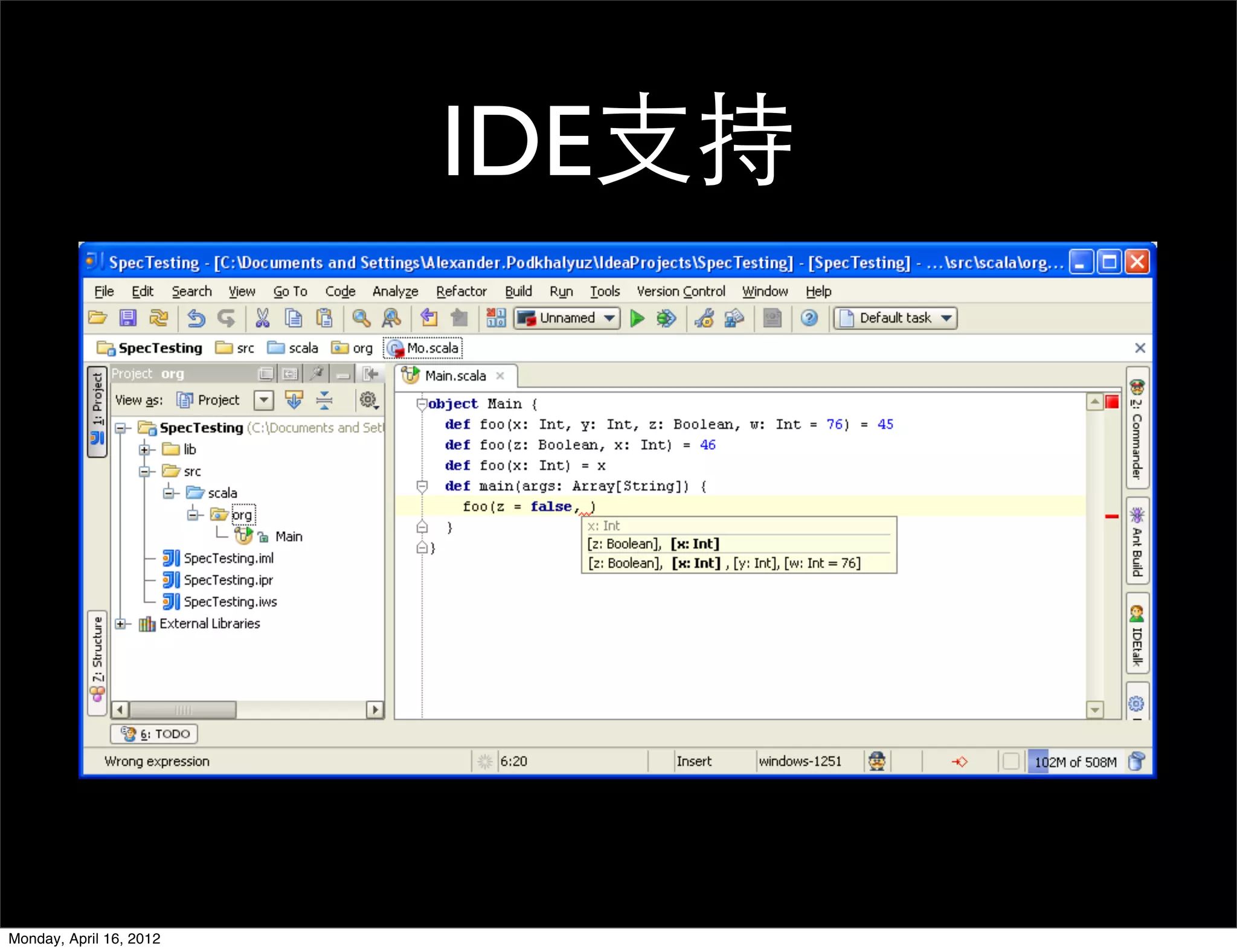 IDE支持




Monday, April 16, 2012
 