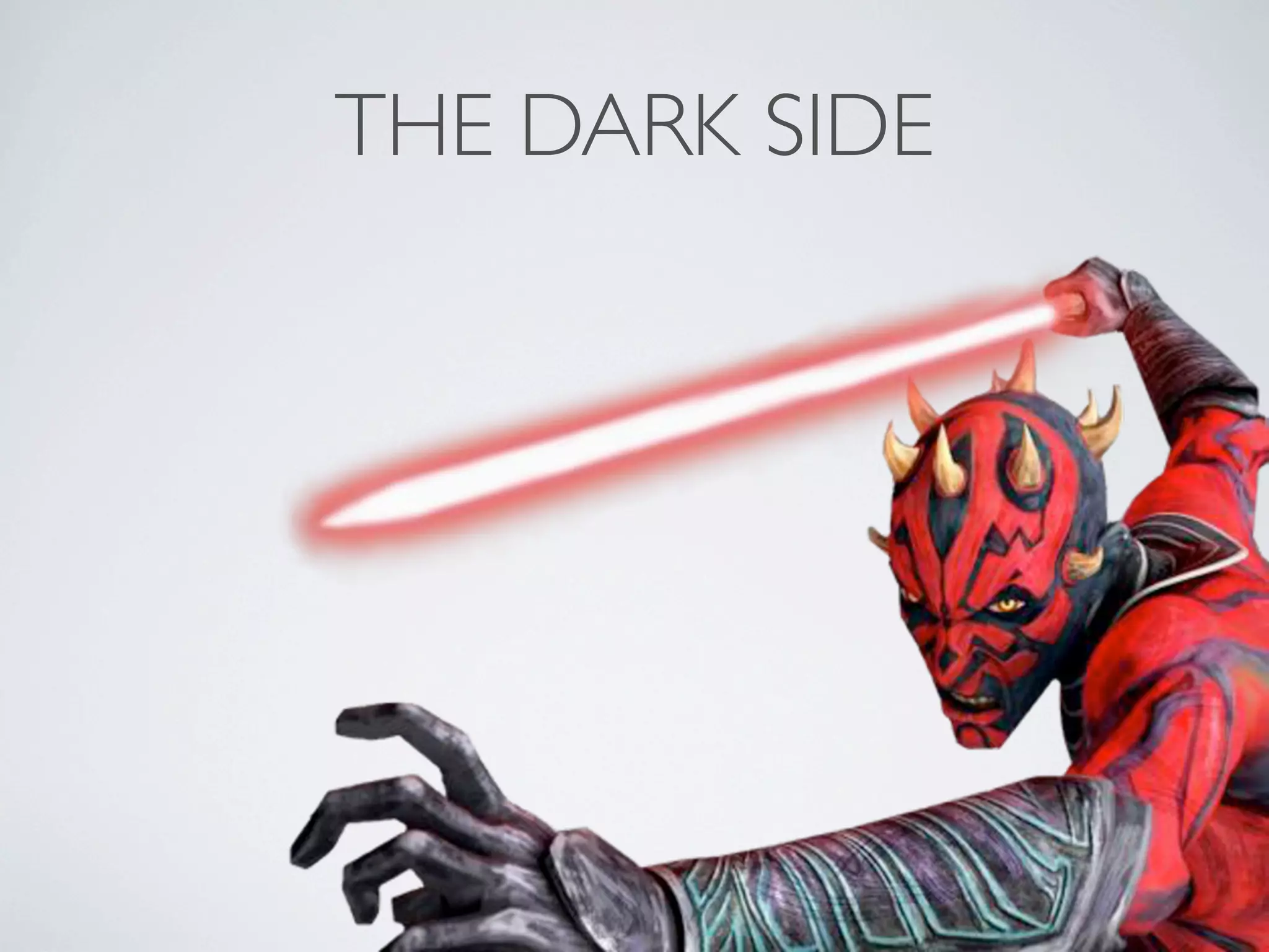 THE DARK SIDE
 