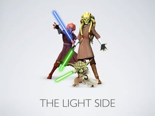 THE LIGHT SIDE
 