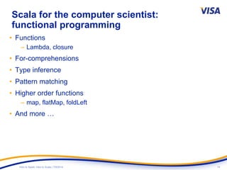 14Intro to Spark: Intro to Scala | 7/9/2014
Scala for the computer scientist:
functional programming
• Functions
– Lambda, closure
• For-comprehensions
• Type inference
• Pattern matching
• Higher order functions
– map, flatMap, foldLeft
• And more …
 