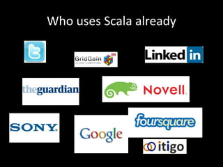 Who uses Scala already
