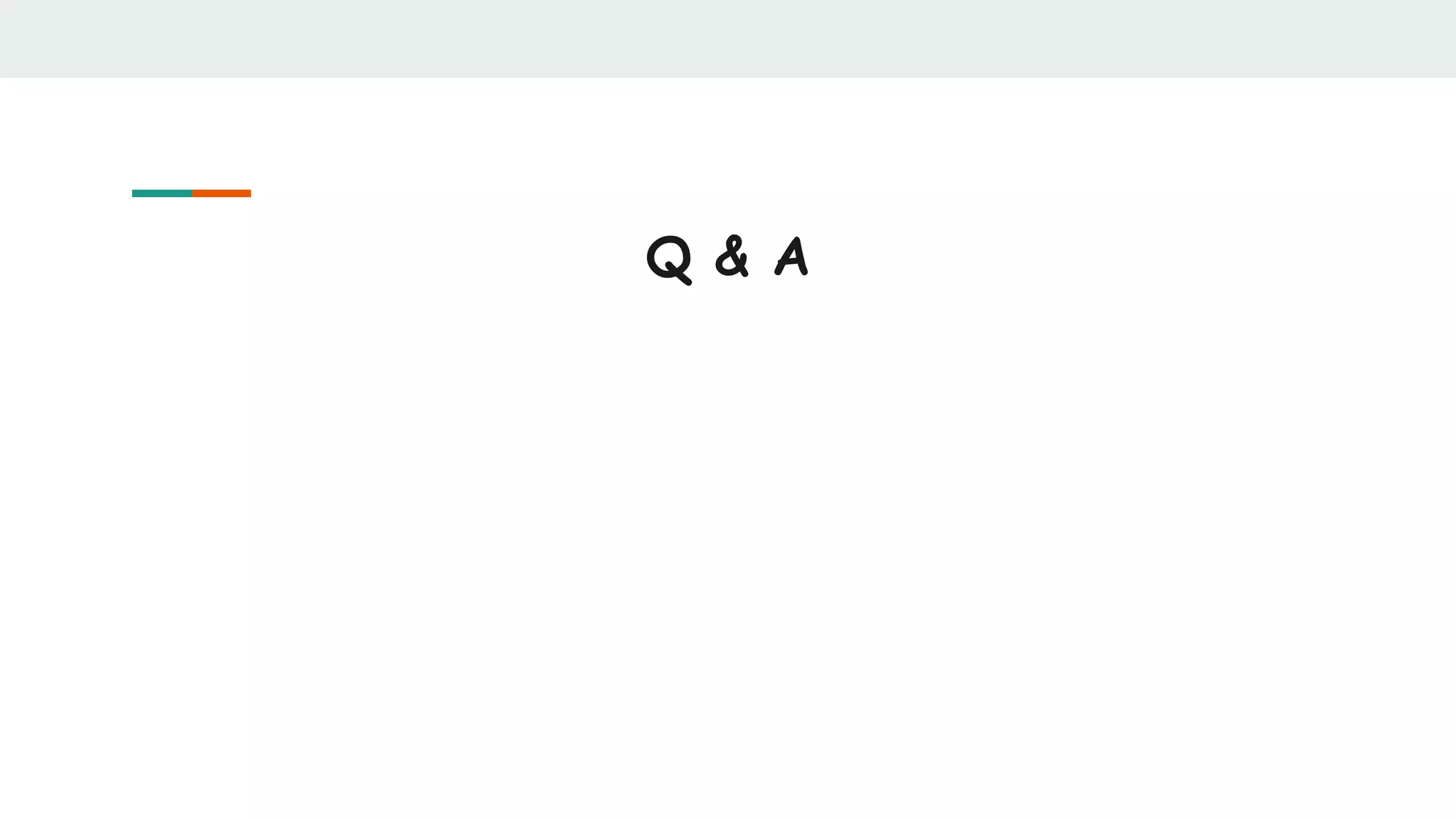 Q & A
 
