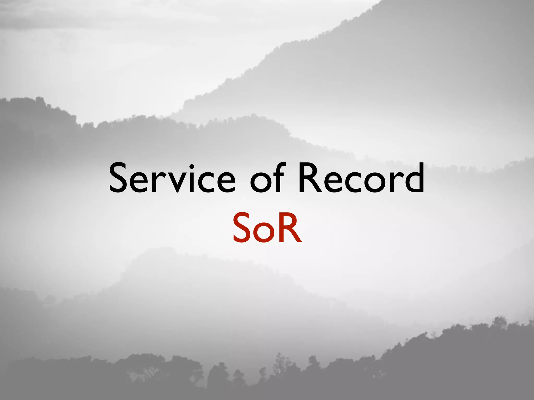 Service of Record SoR 