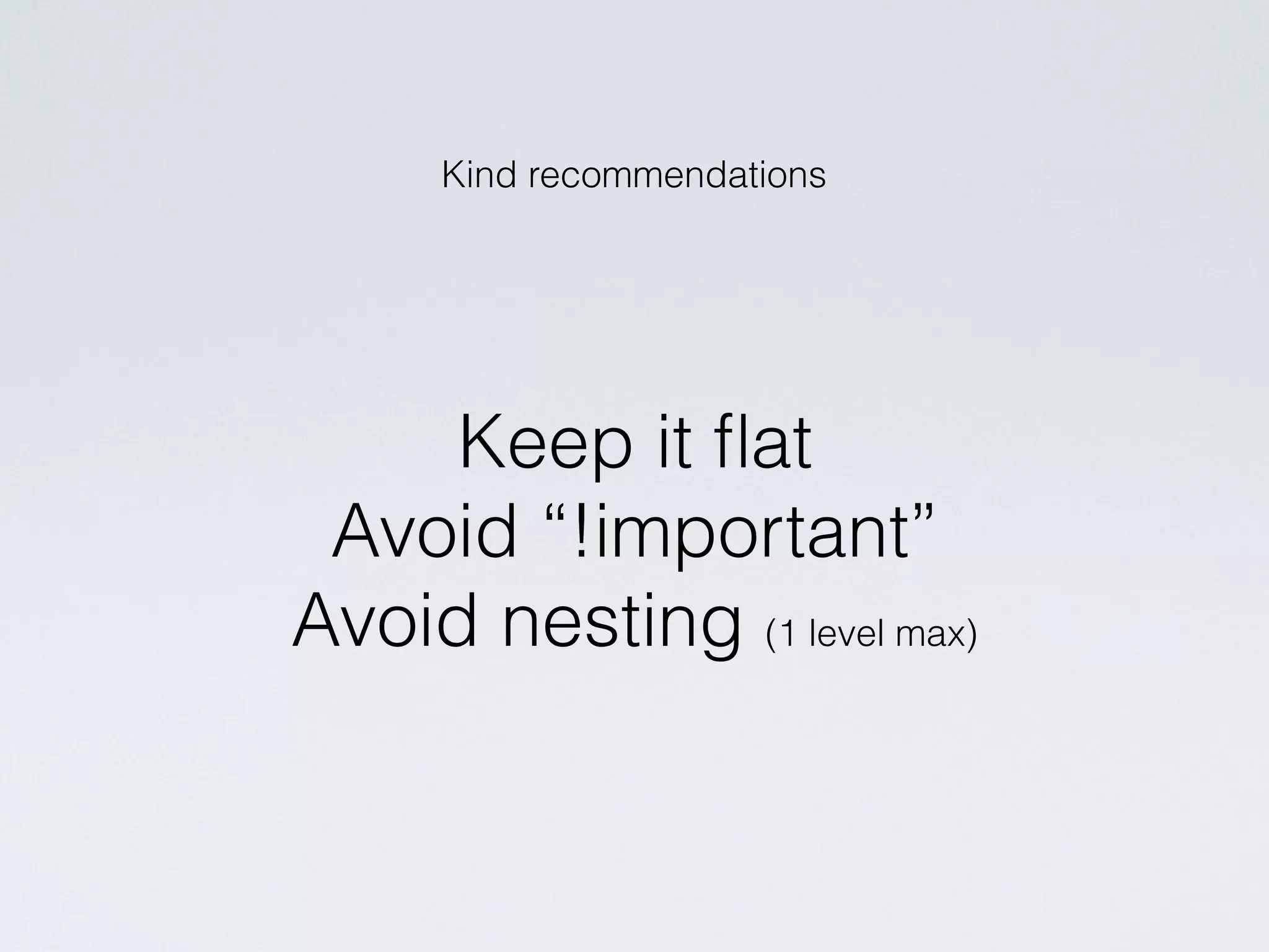 Some constraints
and recommendations
 