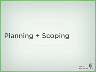 Planning + Scoping
 