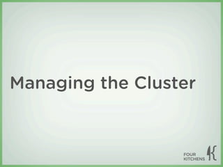 Managing the Cluster
 