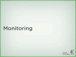 Monitoring
 
