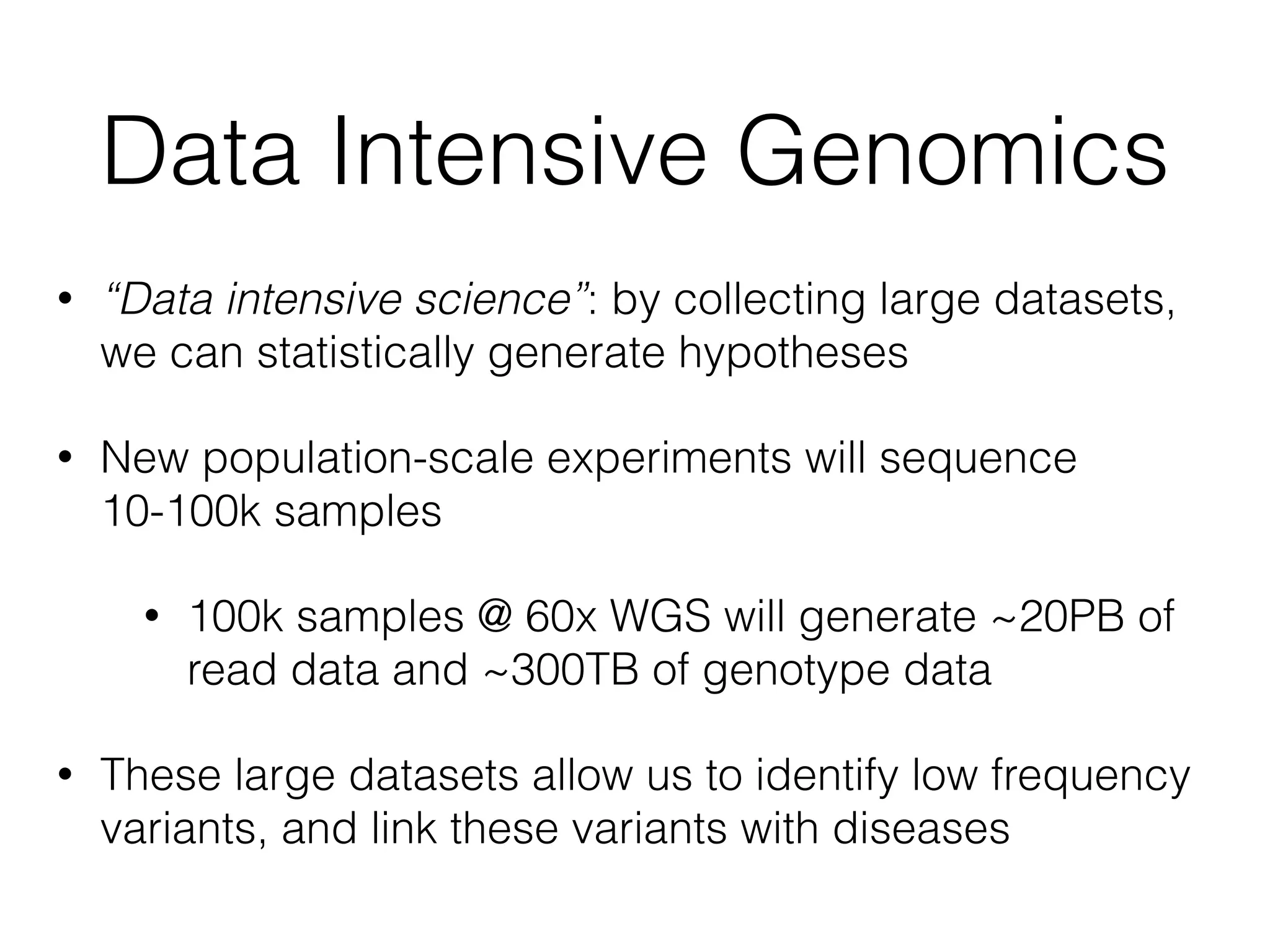 Genomics Pipelines
Source: The Broad Institute of MIT/Harvard
 