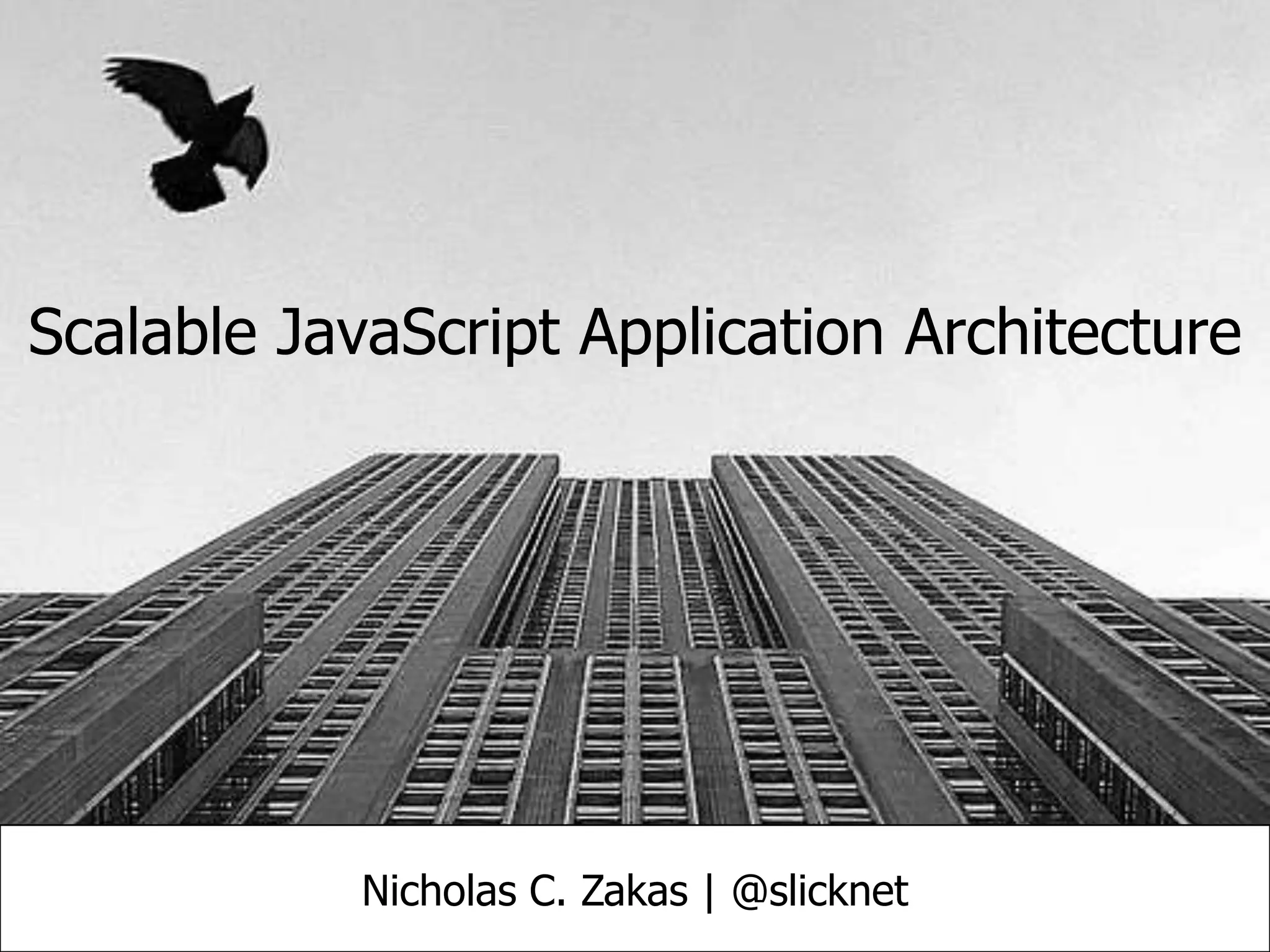 Scalable JavaScript Application Architecture 2012 | PPT