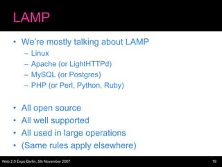 LAMP
      • We’re mostly talking about LAMP
            –   Linux
            –   Apache (or LightHTTPd)
            –   ...
