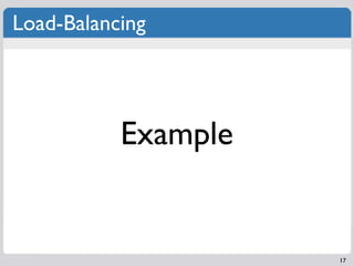 Load-Balancing




           Example


                     17
 