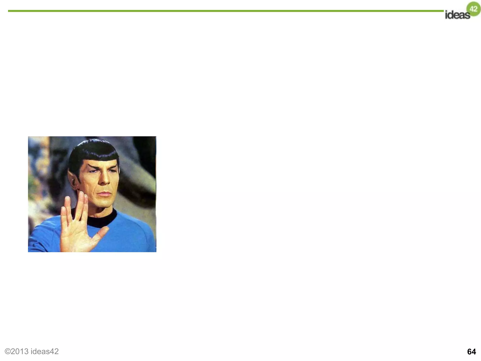 64
©2013 ideas42
 