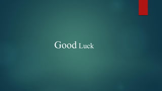 Good Luck
 