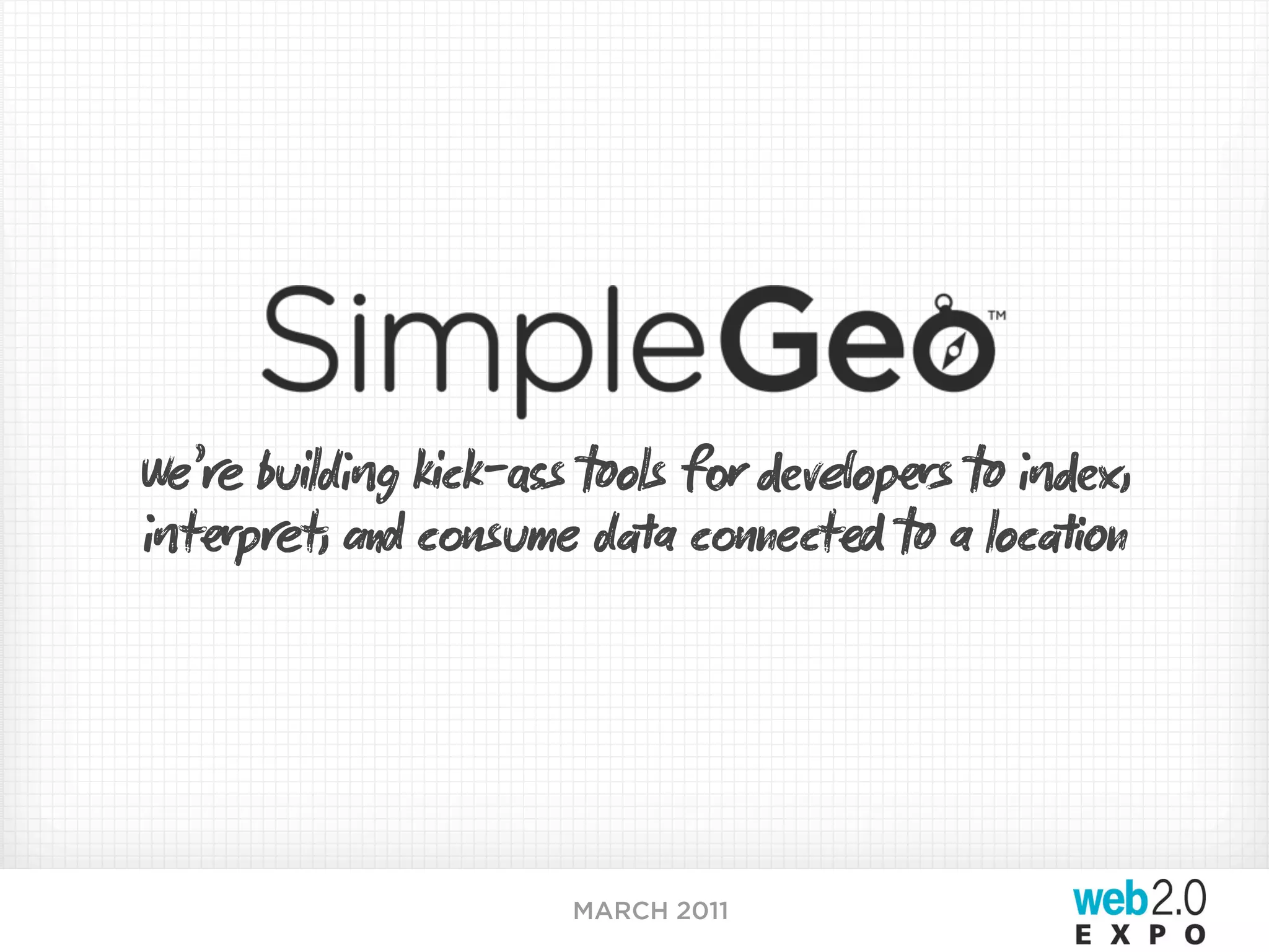 We’ buildg kick-s ols f vops  x,
tpt,  csume da cnect  a locn




                  MARCH 2011
 