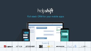 Full stack CRM for your mobile apps
Trusted by
 