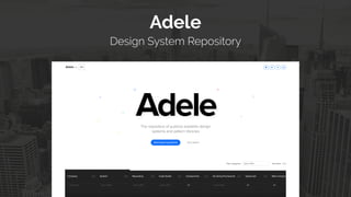 Adele  
Design System Repository
 