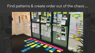 Find patterns & create order out of the chaos …
 