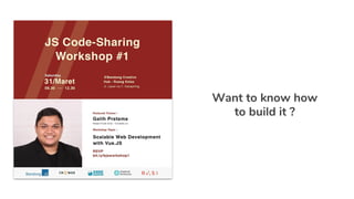 Want to know how
to build it ?
 