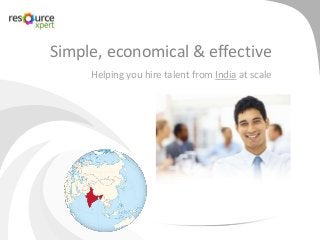 Simple, economical & effective
Helping you hire talent from India at scale

 