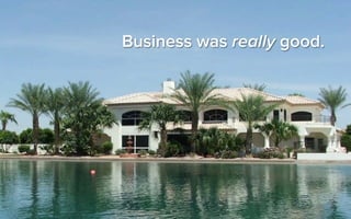 ©2012 @MIKETRAP, LLC. ALL RIGHTS RESERVED.
Business was really good.
7
 