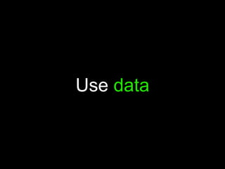 Use data
 