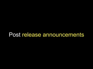 Post release announcements
 