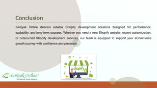 Scalable Shopify Development Solutions by Samyak Online.pptx
